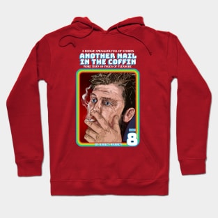 Another Nail In The Coffin Hoodie